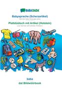 BABADADA, Babysprache (Scherzartikel) - Plattdüütsch mit Artikel (Holstein), baba - dat Bildwöörbook: German baby language (joke) - Low German with articles (Holstein), visual dictionary