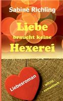 Liebe braucht keine Hexerei