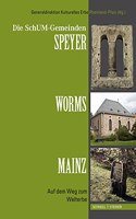 Die Schum-Gemeinden Speyer - Worms - Mainz