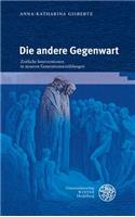 Die Andere Gegenwart: Zeitliche Interventionen in Neueren Generationserzahlungen