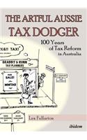 Artful Aussie Tax Dodger - 100 Years of Tax Reform in Australia