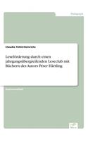 Leseförderung durch einen jahrgangsübergreifenden Leseclub mit Büchern des Autors Peter Härtling