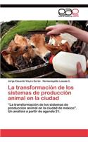 transformación de los sistemas de producción animal en la ciudad