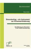Stresstesting - ein Instrument zur Krisenverhinderung