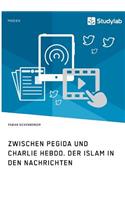 Zwischen Pegida und Charlie Hebdo. Der Islam in den Nachrichten