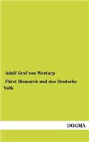 Fürst Bismarck und das Deutsche Volk