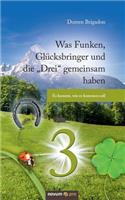 Was Funken, Glücksbringer und die "Drei" gemeinsam haben
