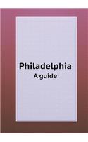 Philadelphia A guide: (English)