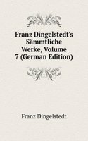 Franz Dingelstedt's Sammtliche Werke, Volume 7 (German Edition)