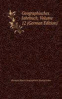 Geographisches Jahrbuch, Volume 12 (German Edition)