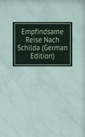 Empfindsame Reise Nach Schilda (German Edition)