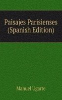 Paisajes Parisienses (Spanish Edition)