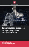 Complicações precoces de marcapassos e desfibriladores