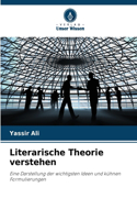 Literarische Theorie verstehen