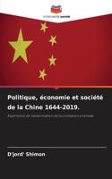 Politique, économie et société de la Chine 1644-2019.