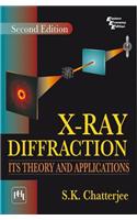 X-Ray Diffraction : Its Theory And Applications
