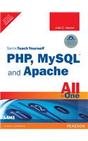 Sams Teach Yourself PHP, MySQL and Apache All in One