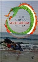 Crisis Of Secularism In India, The