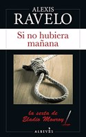 Si no hubiera manana (Spanish Edition)