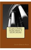 Vosotras, señoras y señorías