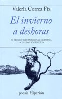 El invierno a deshoras: XI Premio Internacional de Poesia Â« laudio RodriguezÂ»