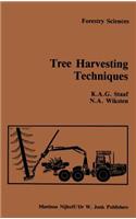 Tree Harvesting Techniques: (15 Forestry Sciences)
