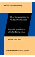 Close Engagements with Artificial Companions: Key Social, Psychological, Ethical and Design Issues