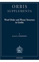 Word Order and Phrase Structure in Gothic