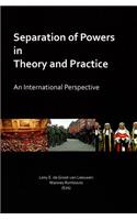 Separation of Powers in Theory and Practice