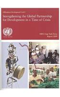 Mdg Gap Task Force Report 2009: Strengthening the Global Partnership for Development in a Time of Crisis- Millennium Development Goal 8