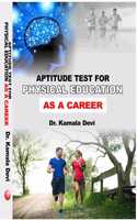 APTITUDE TEST FOR PHYSICAL EDUCATION AS A CAREER