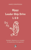 Hippie Leader Ship Drive L S D