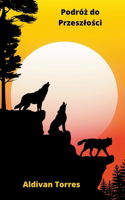 Podr?z do Przeszlosci
