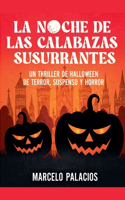 La Noche de las Calabazas Un Thriller de Halloween de Terror, Suspenso y Horror