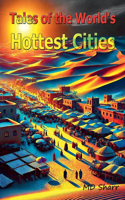 Tales of the World's Hottest Cities