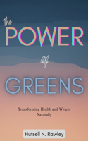 The Power of Greens