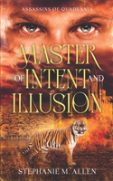 Master of Intent and Illusion