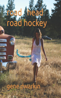 road head road hockey
