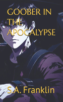 Goober in the Apocalypse