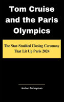 Tom Cruise and the Paris Olympics