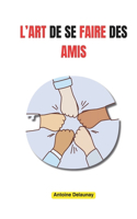 L'art de se faire des amis
