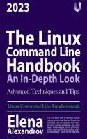 Linux Command Line Handbook: An In-Depth Look, 1st Edition