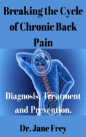 Breaking The Cycle Of Chronic Back Pain