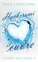 Hackerami il cuore