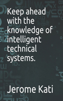 Keep ahead with the knowledge of intelligent technical systems.