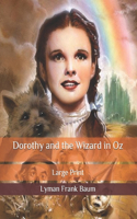 Dorothy and the Wizard in Oz: Large Print