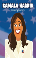 Kamala Harris Breaking Barriers: Kamala Harris Kids Book