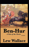 Ben-Hur, A Tale of the Christ (Annotated)