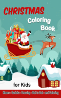 Christmas Coloring Book for Kids: Ages 6-12, Includes Mazes, Sudoku, Drawing, Dot-to-Dot, and Coloring.