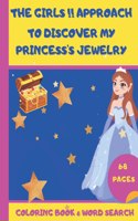 Girls !! Approach to Discover My Princess's Jewelry: A Fun Coloring Book & Word Search Puzzle For Kids